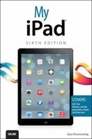 My iPad: Covers Ios 7 for Ipad Air, 3rd/4th Generation, Ipad 2 and Ipad Mini 078975102X Book Cover
