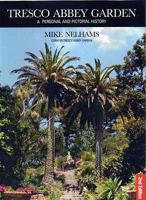Tresco Abbey Garden: A Personal and Pictorial History 1850222002 Book Cover