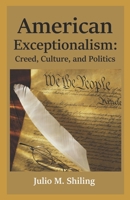 American Exceptionalism: Creed, Culture, and Politics B0C1J5GQ4S Book Cover