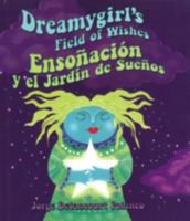 Dreamygirl's Field of Wishes/Ensonacion y el Jardin de Suenos 1932173846 Book Cover