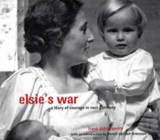Elsie's War: A Story of Courage in Nazi Germany 1845070062 Book Cover