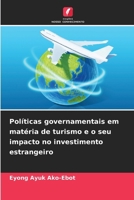 Políticas governamentais em matéria de turismo e o seu impacto no investimento estrangeiro (Portuguese Edition) 6209838375 Book Cover