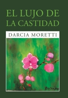 El Lujo De La Castidad 198458751X Book Cover