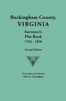 Buckingham County, Virginia, Surveyor's Plat Book, 1762-1858 0806346531 Book Cover