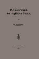 Die Neuralgien Der Taglichen Praxis 3662323338 Book Cover