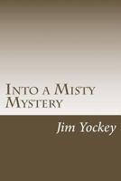 Into the Misty Mystery: A Misty Mystery 1494925532 Book Cover