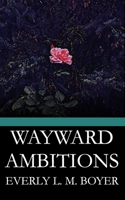 Wayward Ambitions B0DRMT6QFM Book Cover