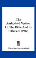 The Authorized Version of the Bible and Its Influence 1165756285 Book Cover