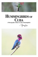 Hummingbirds of Cuba (Hummingbirds of the Americas) B0GFD93DGG Book Cover