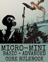 Micro-Mini Basic + Advanced Core Rulebook: An Ultra-Rules Light Miniatures War Game System 1091052778 Book Cover