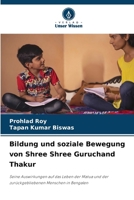 Bildung und soziale Bewegung von Shree Shree Guruchand Thakur 6207280105 Book Cover