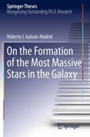 On the Formation of the Most Massive Stars in the Galaxy 146143307X Book Cover