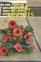 LOVING ABSENCES: Poems on Presence B0GS6MPQX2 Book Cover