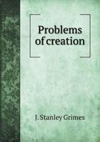 Problems of Creation 1141654598 Book Cover