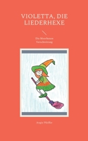 Violetta, die Liederhexe: Die Moorhexen Verschwörung 3749428565 Book Cover