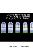 Galerie Historique Des Acteurs Du Th��tre Fran�ais... 0559961960 Book Cover