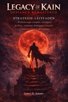 Legacy of Kain: Defiance Remastered Strategie-Leitfaden: Vollständiger Walkthrough, Bossstrategien, Rätsellösungen, versteckte Geheimnisse und Kampftipps (German Edition) B0GS8JKTH7 Book Cover