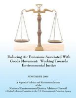Reducing Air Emissions Associated With Goods Movement: Working Towards Environmental Justice 1492379964 Book Cover