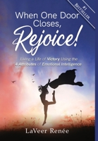 When One Door Closes, Rejoice! 1950710645 Book Cover