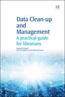 Data Clean-up and Management: A practical guide for librarians 1843346729 Book Cover