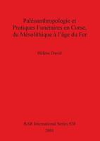 Paléoanthropologie et Pratiques Funéraires en Corse, du Mésolithique à l'âge du Fer 1841712221 Book Cover