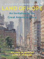 A Student Workbook for Land of Hope: An Invitation to the Great American Story 1641771895 Book Cover