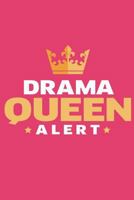 Drama Queen Alert: 6x9 Wide Ruled 100 Sheets 1730810764 Book Cover