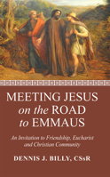 Meeting Jesus on the Road to Emmaus 1666769754 Book Cover