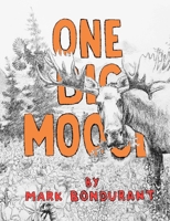 One Big Moose 1940995264 Book Cover
