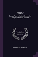 "Copy.": Essays From an Editor's Drawer, On Religion, Literature, and Life 1377481808 Book Cover