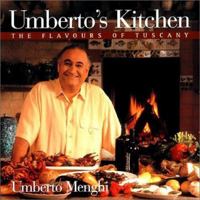 Umberto's Kitchen: The Flavours of Tuscany 155054506X Book Cover