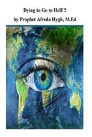 Dying to Go to Hell 1986822745 Book Cover