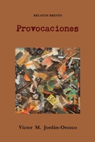 Provocaciones: Relatos Breves 1329540603 Book Cover