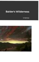 Balder's Wilderness 1304364496 Book Cover