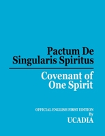 Pactum De Singularis Spiritus (Covenant of One Spirit) 1644190222 Book Cover