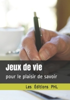 Jeux de vie: pour le plaisir de savoir 2981808753 Book Cover
