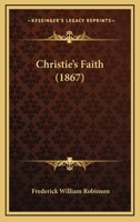 Christie's Faith, by the Author of 'High Church' 124157409X Book Cover