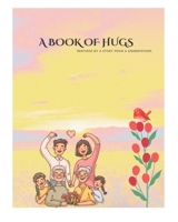 A book of hugs: Inspired by a story from a Grandfather B0H158Y9Q1 Book Cover