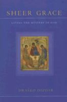 Sheer Grace: Living the Mystery of God 0809145170 Book Cover