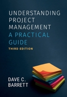 Understanding Project Management, Third Edition: A Practical Guide 177338421X Book Cover