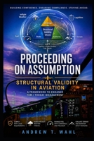 Proceeding On Assumption: Structural Validity in Aviation B0H23CKTJW Book Cover