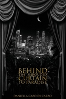 Behind the Shrouded Curtain To Paradise 1098339398 Book Cover