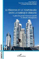 Le pérenne et le temporaire dans la fabrique urbaine: La place des grands événements sportifs et culturels contemporains (Habitat Et Sociétés) (French Edition) 2343257124 Book Cover