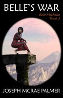 Belle's War (Belle Machado) 196178209X Book Cover