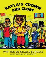 Kayla's Crown and Glory 1540779548 Book Cover