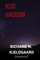 Desert Slayground 1792819382 Book Cover