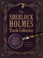 The Sherlock Holmes Puzzle Collection: 150 enigmas for you to solve, inspired by the world's greatest detective 1847329012 Book Cover
