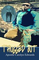 Thugged Out 0615833527 Book Cover