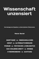 Wissenschaft unzensiert: Die Ideologie der Skeptiker zu �bersinnlichen Ph�nomenen 1540410226 Book Cover