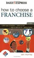 How To Choose A Franchise 074944195X Book Cover